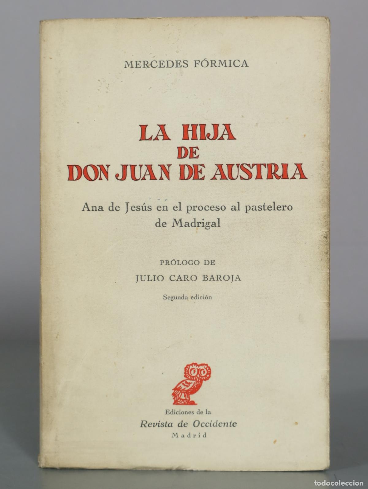 Libros de segunda mano: La hija de Don Juan de Austria - Mercedes F&oacute;rmica - Ediciones de la Revista de Occidente
