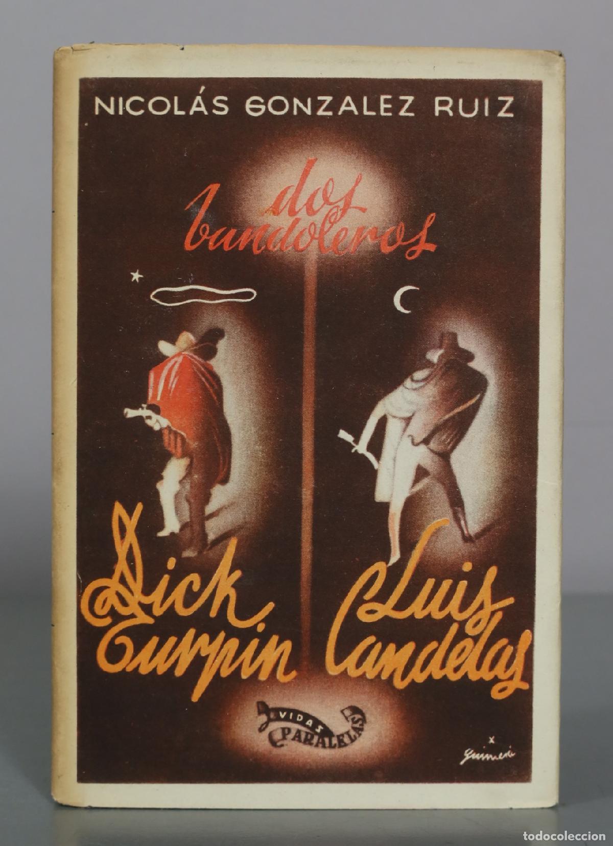 Libros de segunda mano: Dos bandoleros - Dick Turpin - Luis Candelas - Nicol&aacute;s Gonz&aacute;lez Ruiz