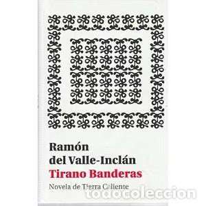 Libros de segunda mano: Tirano Banderas: Novela de Tierra Caliente - Ram&oacute;n del Valle-Incl&aacute;n - La Voz de Galicia - Debolsillo