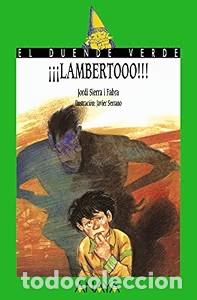 Libros de segunda mano: &iexcl;&iexcl;&iexcl;Lambertooo!!! - Jordi Sierra i Fabra - Anaya Infantil y Juvenil - Libros Infantiles, el Duende Ve