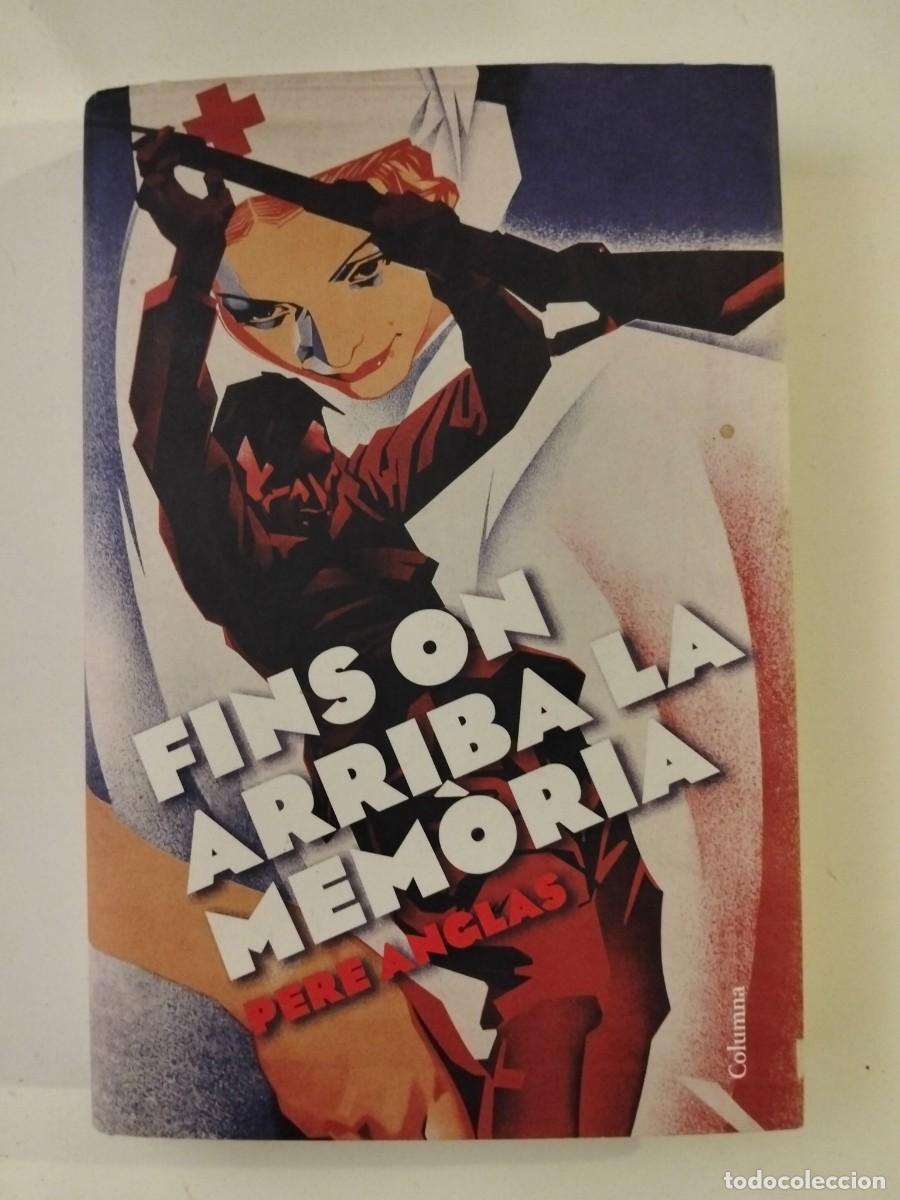 Libros de segunda mano: Fins on arriba la mem&ograve;ria [Pere Anglas]
