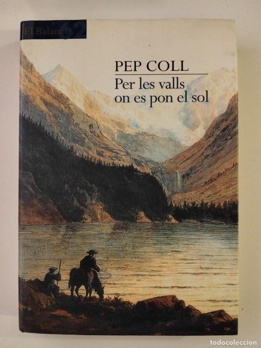 Libros de segunda mano: Per les valls on es pon el sol [Pep Coll]