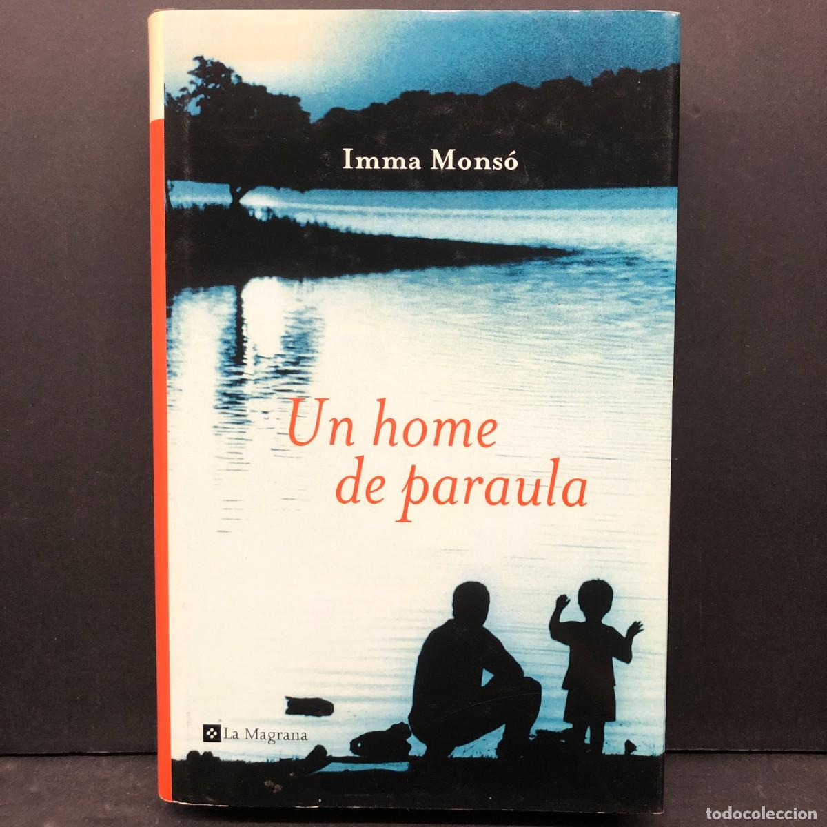 Libros de segunda mano: UN HOME DE PARAULA - IMMA MONS&Oacute; - LA MAGRANA - 2006 / 155