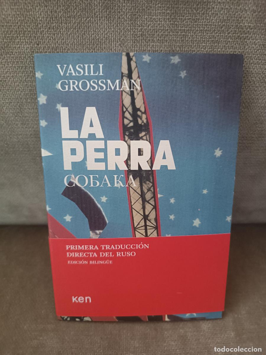 Libros de segunda mano: VASILI GROSSMAN - LA PERRA - KEN, 2008 - EDICI&Oacute;N BILING&Uuml;E ACARADA - COMO NUEVO