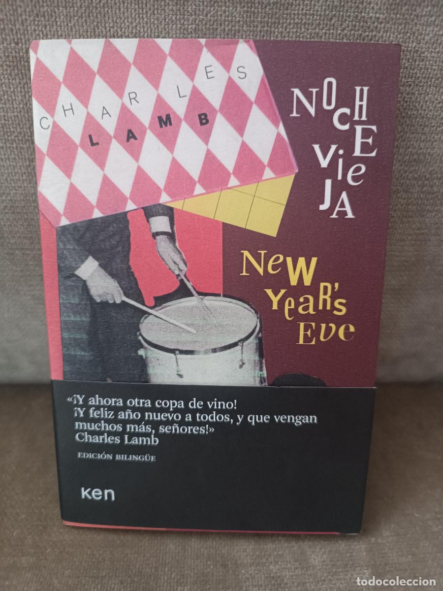Libros de segunda mano: CHARLES LAMB - NOCHEVIEJA / NEW YEAR'S EVE - KEN, 2015 - EDICI&Oacute;N BILING&Uuml;E ACARADA - COMO NUEVO
