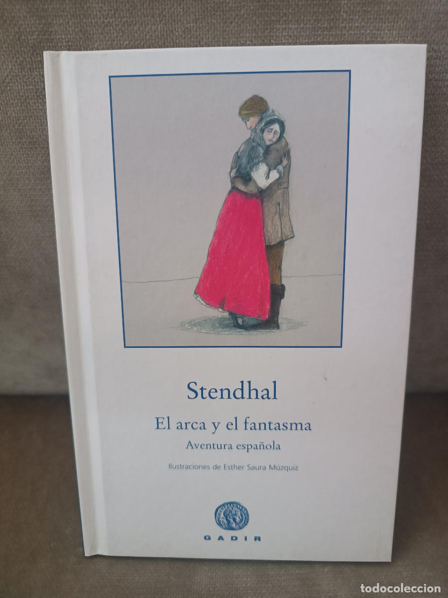 Livres d'occasion: STENDHAL - EL ARCA Y EL FANTASMA. AVENTURA ESPA&Ntilde;OLA - GADIR, 2014 - BUEN EJEMPLAR