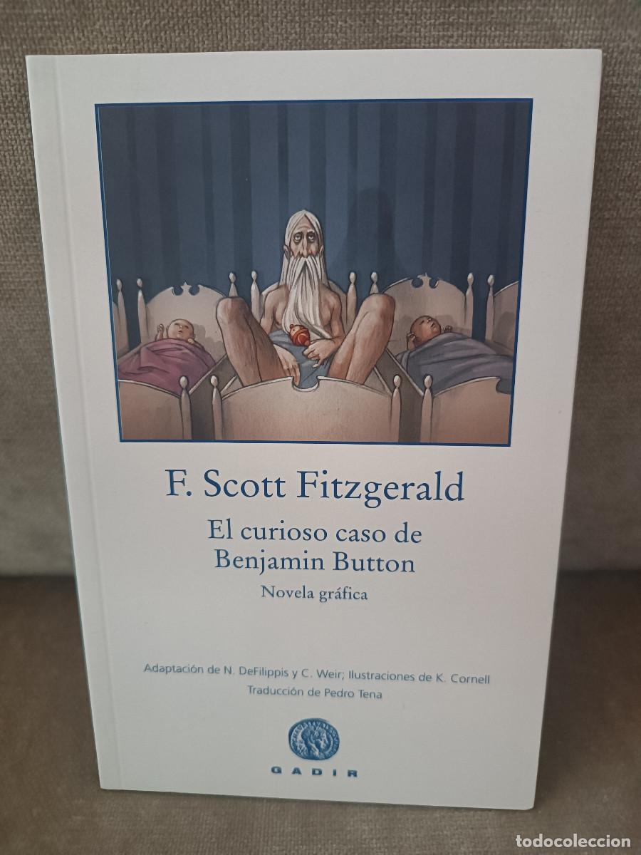 Libros de segunda mano: F. SCOTT FITZGERALD - EL CURIOSO CASO DE BENJAMIN BUTTON - GADIR, 2009 - BUEN EJEMPLAR