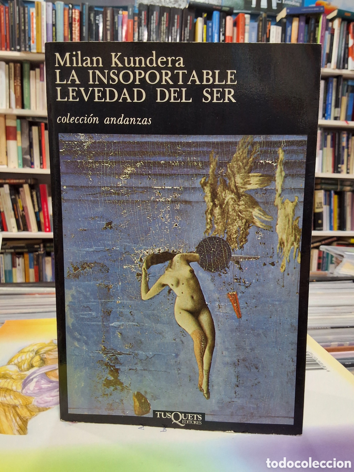 Libros de segunda mano: LA INSORPOTABLE LEVEDAD DEL SER - MILAN KUNDERA - ENV&Iacute;O DESDE 1,50 &euro;
