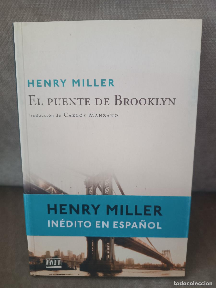 Libros de segunda mano: HENRY MILLER - EL PUENTE DE BROOKLYN - NAVONA, 2015 - BUEN EJEMPLAR