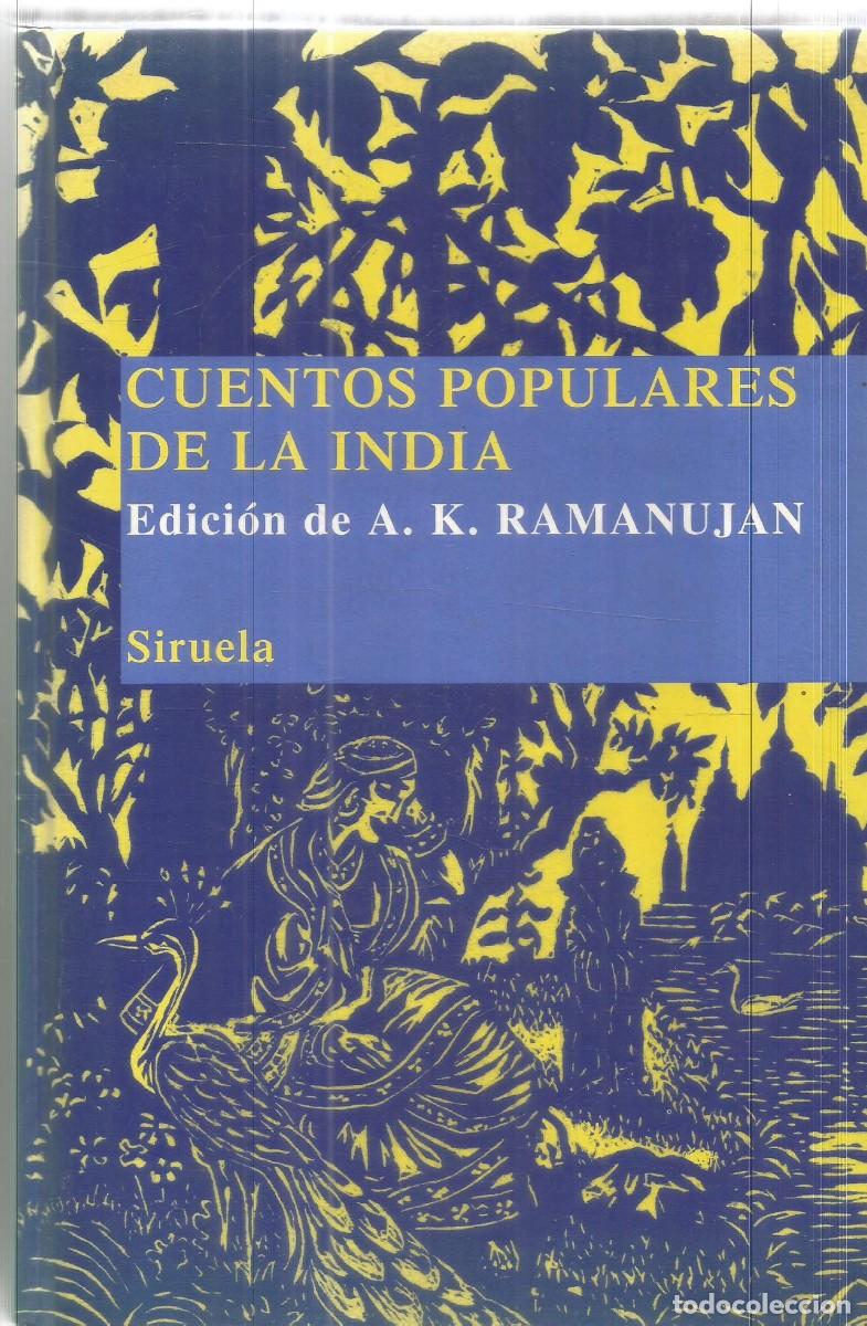 Libros de segunda mano: CUENTOS POPULARES DE LA INDIA. EDICION DE A.K. RAMANUJAN. SIRUELA.