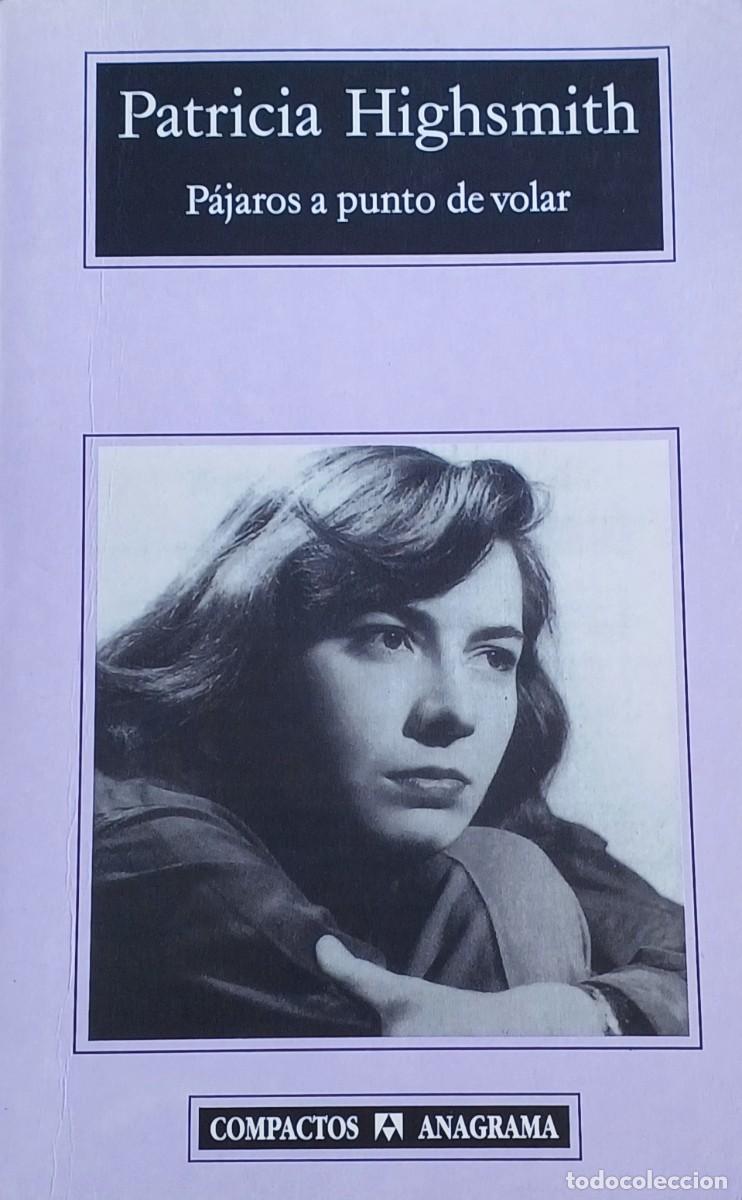 Libri di seconda mano: P&Aacute;JAROS A PUNTO DE VOLAR. Patricia Highsmith.