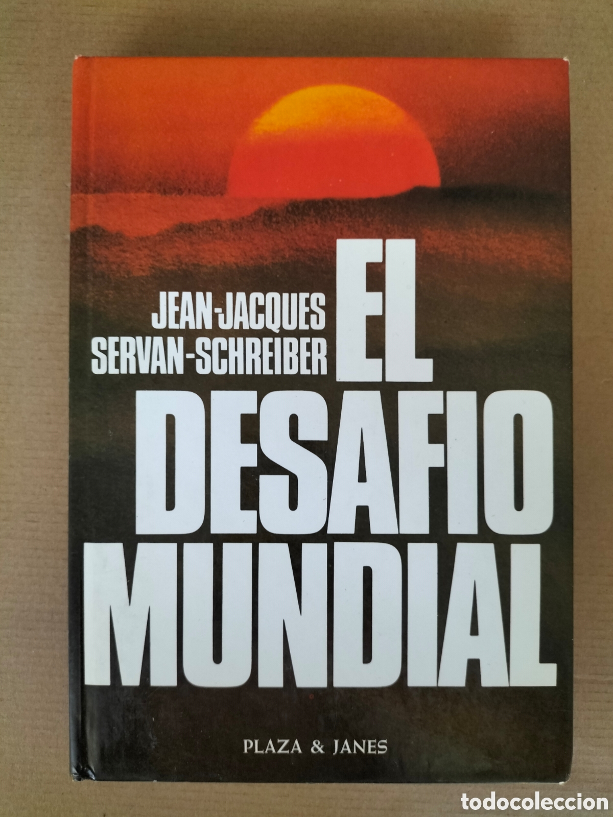 Libros de segunda mano: El desafio mundial. Jean-Jacques Servan-Schreiber. Plaza janes editores, 1980. Libro