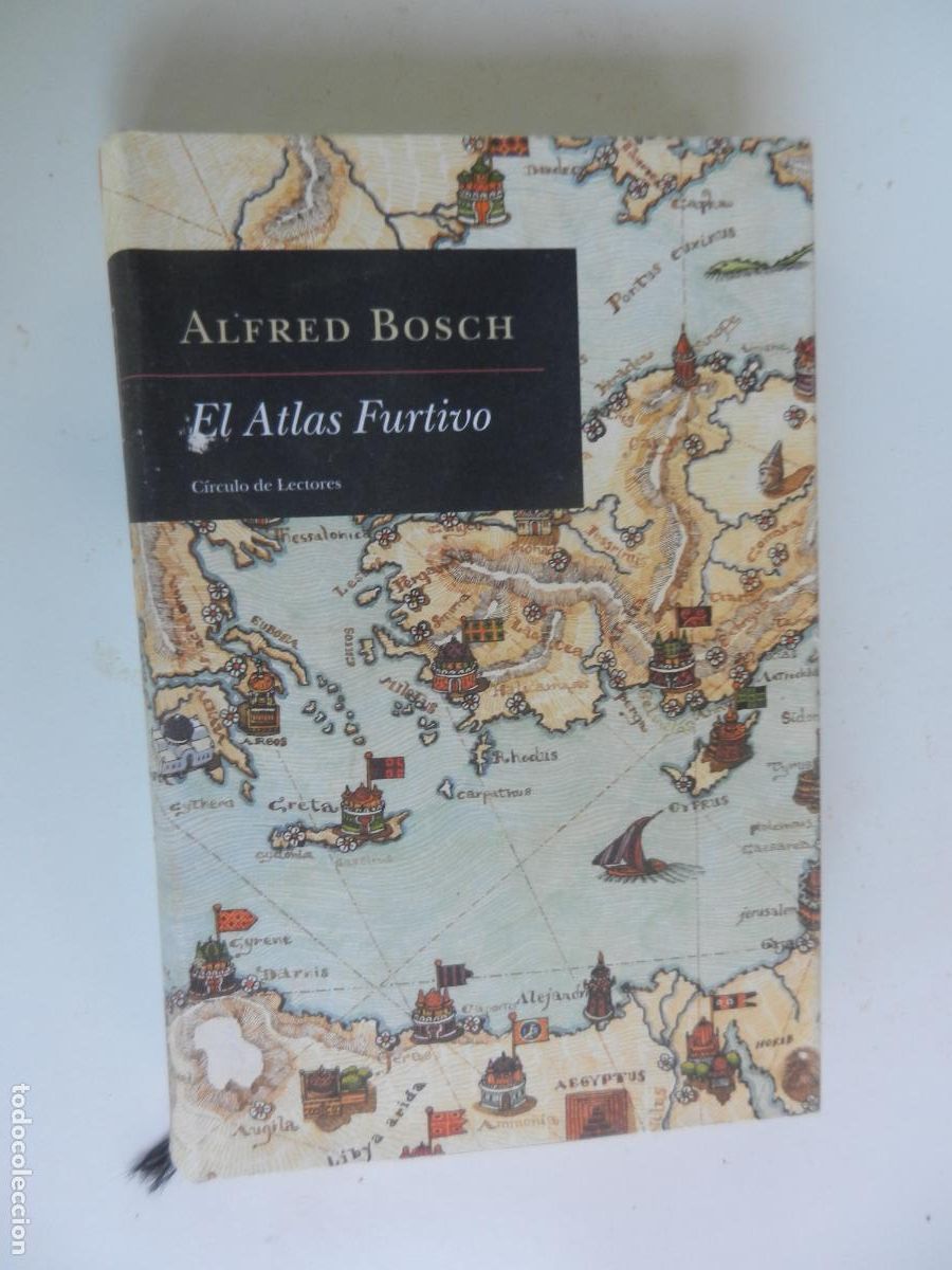 Libros de segunda mano: EL ATLAS FURTIVO - ALFRED BOSCH - CIRCULO DE LECTORES - 1990