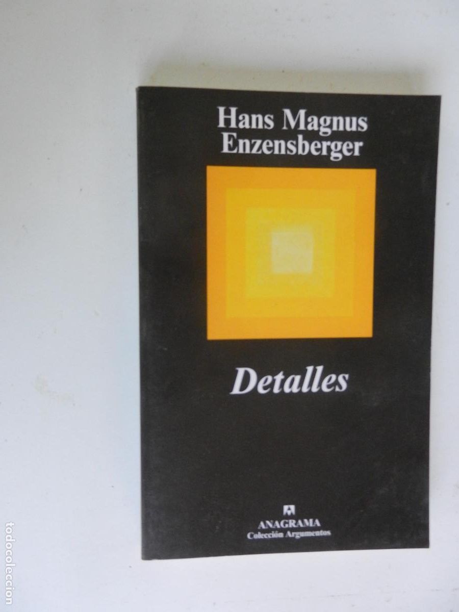 Libros de segunda mano: DETALLES - HANS MAGNUS ENZENSBERGER - ANAGRAMA 2008