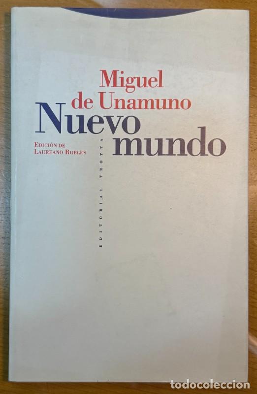 Libros de segunda mano: Nuevo Mundo: Edici&oacute;n de Laureano Robles - Miguel de Unamuno - Editorial Trotta - La Dicha de Enmudec