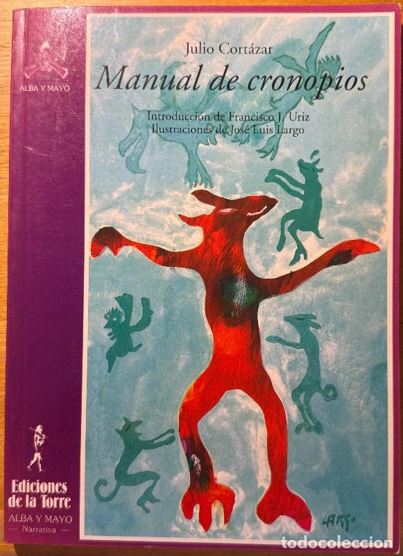 Libros de segunda mano: Manual de cronopios - Julio Cort&aacute;zar - Ediciones de la Torre - Alba y Mayo Narrativa, 14