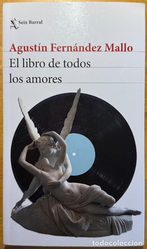Libros de segunda mano: El libro de todos los amores - Agust&iacute;n Fern&aacute;ndez Mallo - Seix Barral - Biblioteca Breve