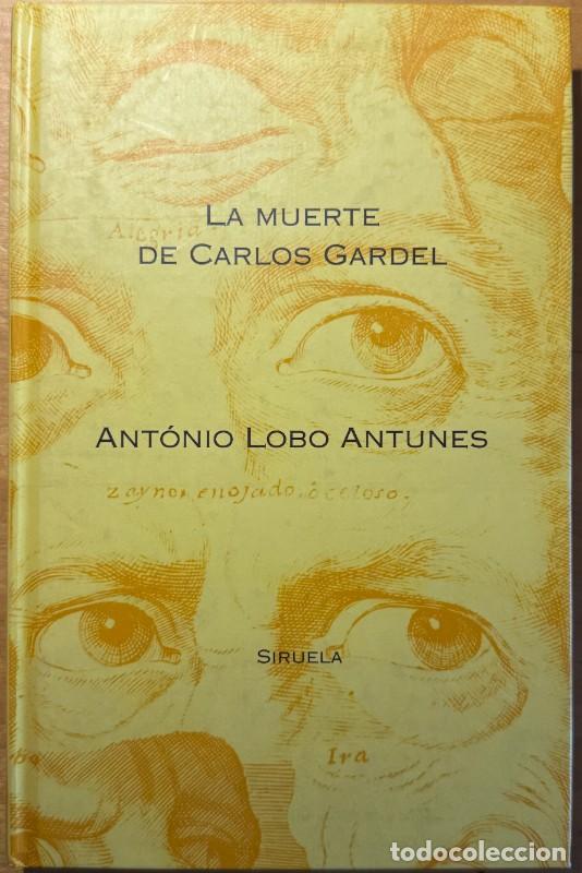Libri di seconda mano: La muerte de Carlos Gardel - Ant&oacute;nio Lobo Antunes - Siruela - Libros del tiempo, 88