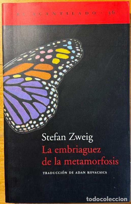 Libros de segunda mano: La embriaguez de la metamorfosis - Stefan Zweig - Acantilado - 36