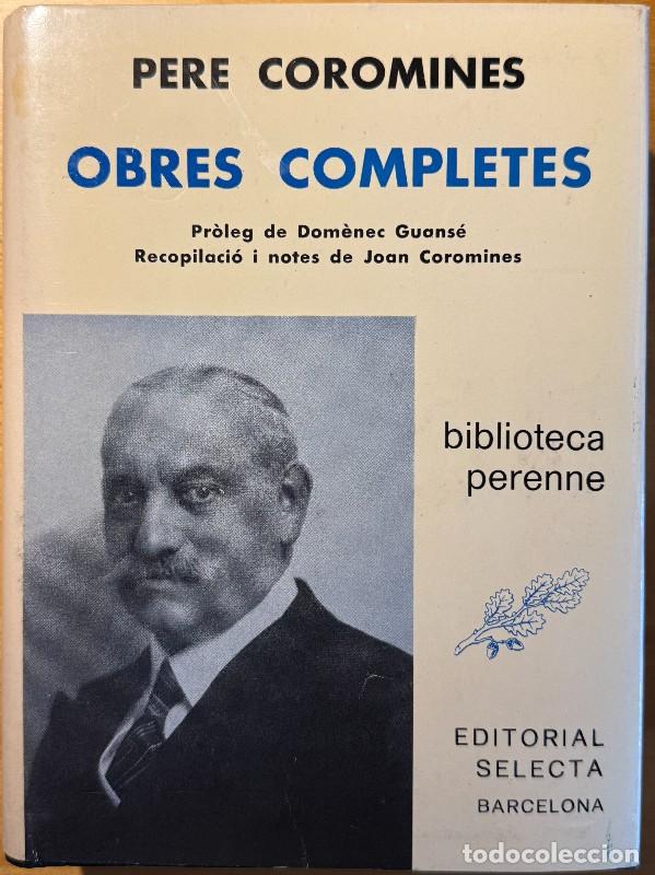 Libros de segunda mano: Obres completes - Pere Coromines - Editorial Selecta - 1972, 1&ordf; edici&oacute;n - Biblioteca perenne
