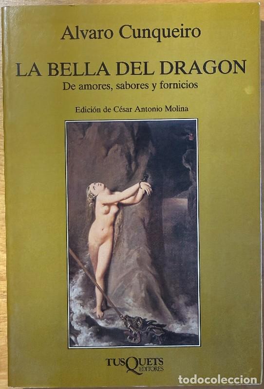 Livres d'occasion: La bella del drag&oacute;n: De amores, sabores y fornicios - &Aacute;lvaro Cunqueiro - Tusquets - Marginales, 116