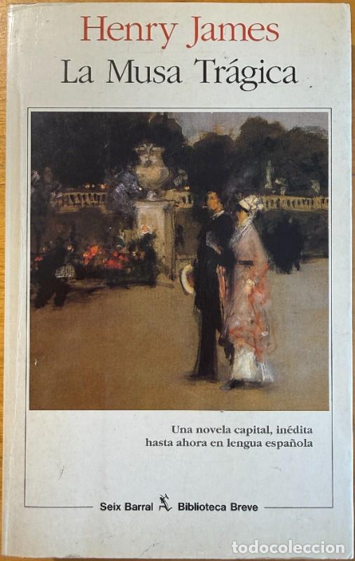 Livres d'occasion: La Musa Tr&aacute;gica - Henry James - Seix Barral - Biblioteca Breve