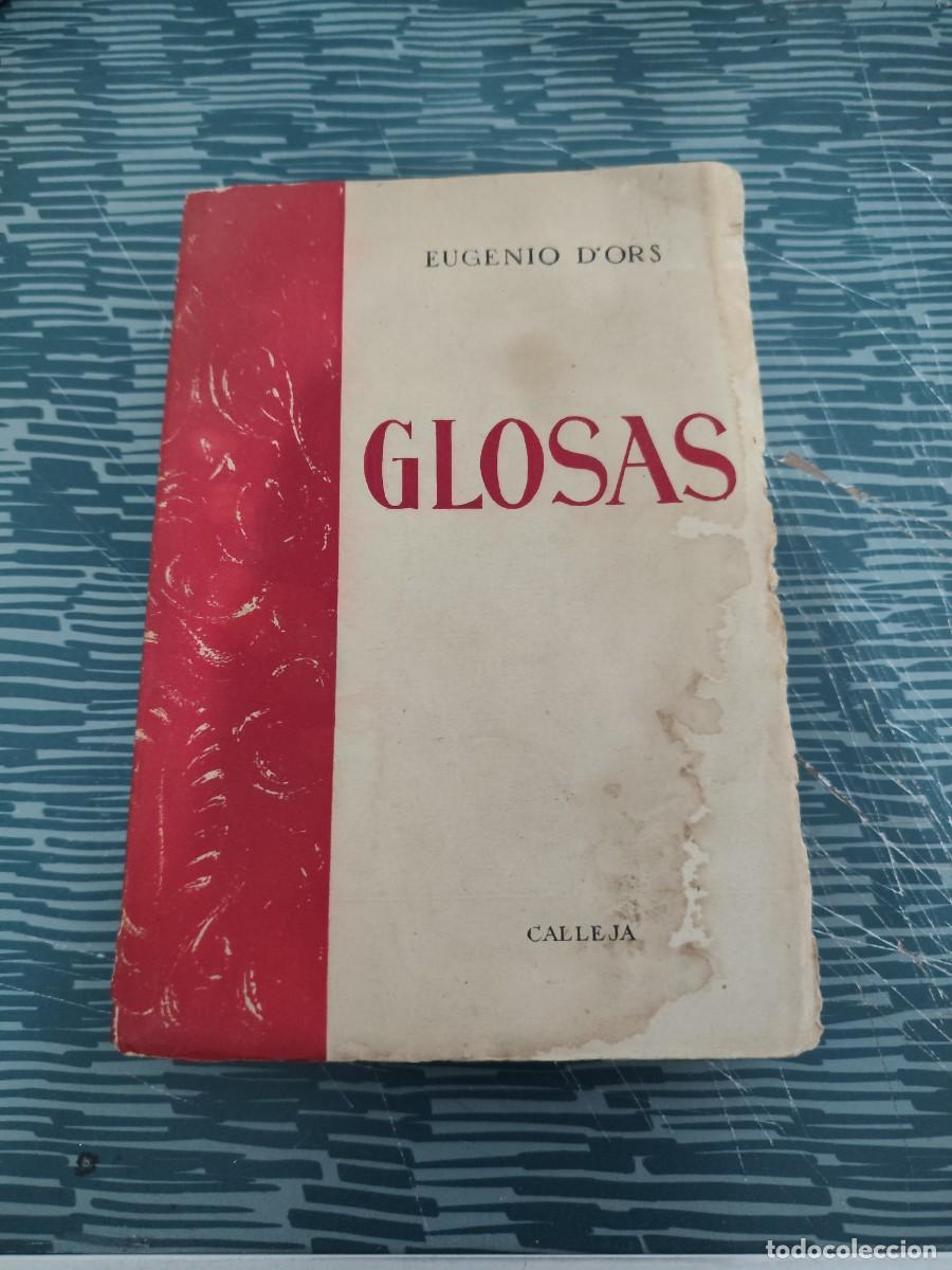 Livres d'occasion: GLOSAS, EUGENIO D'ORS, SATURNINO CALLEJA EDITORIAL,320 P&Aacute;GINAS.