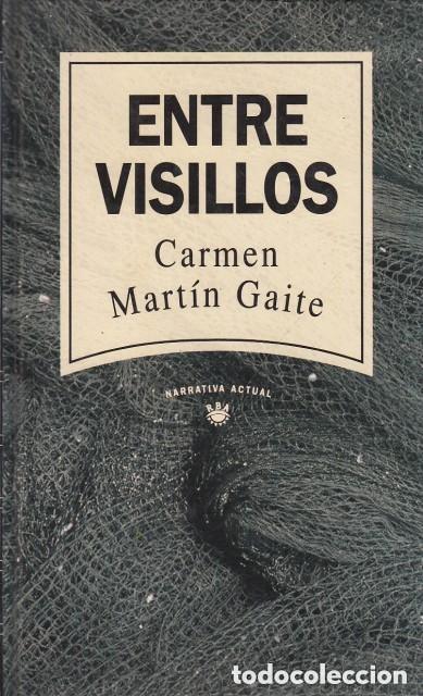 Libros de segunda mano: Carmen Mart&iacute;n Gaite - Entre visillos Narrat. actual. RBA ediciones Tapa dura 1993