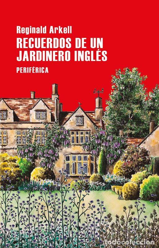 Libros de segunda mano: RECUERDOS DE UN JARDINERO INGLES. - Arkell Reginald.