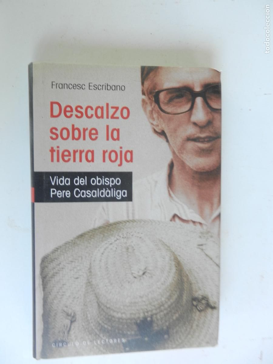 Libros de segunda mano: DESCALZO SOBRE LA TIERRA ROJA - FRANCESC ESCRIBANO - CIRCULO DE LECTORES - 2000