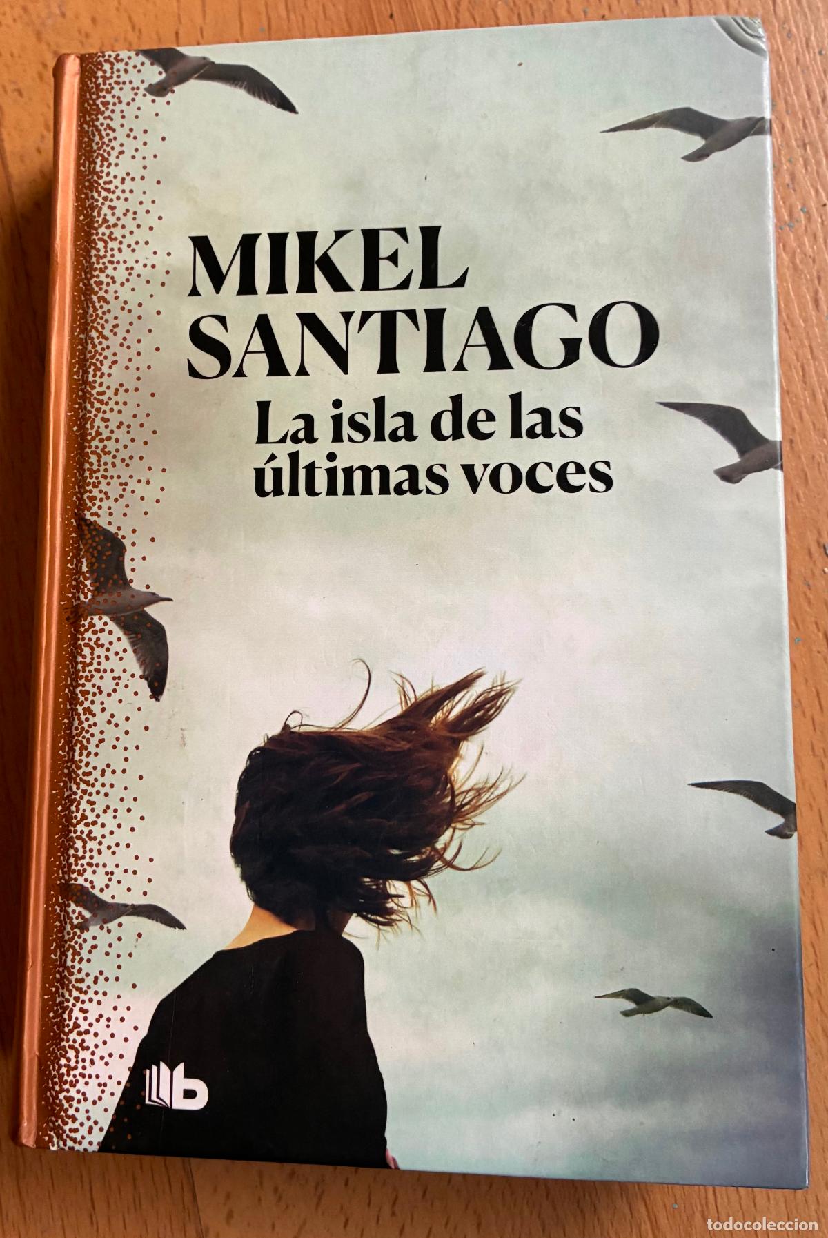 Libros de segunda mano: LA ISLA DE LAS ULTIMAS VOCES, Mikel Santiago,