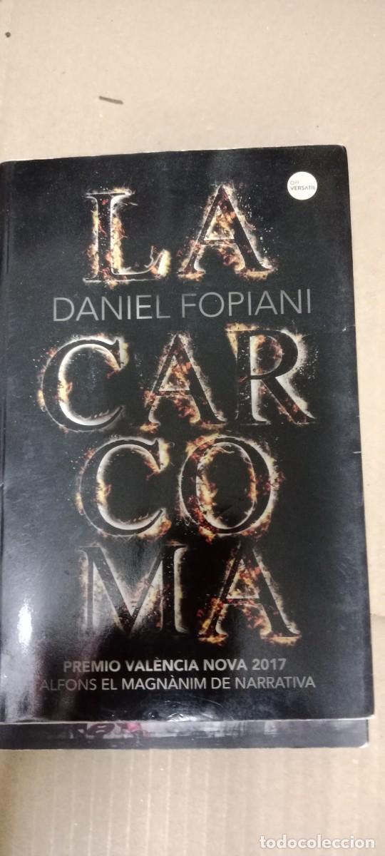 Libros de segunda mano: DANIEL FOPIANI LA CARCOMA CON DEDICATORIA DE AUTOR LIBRO S-07