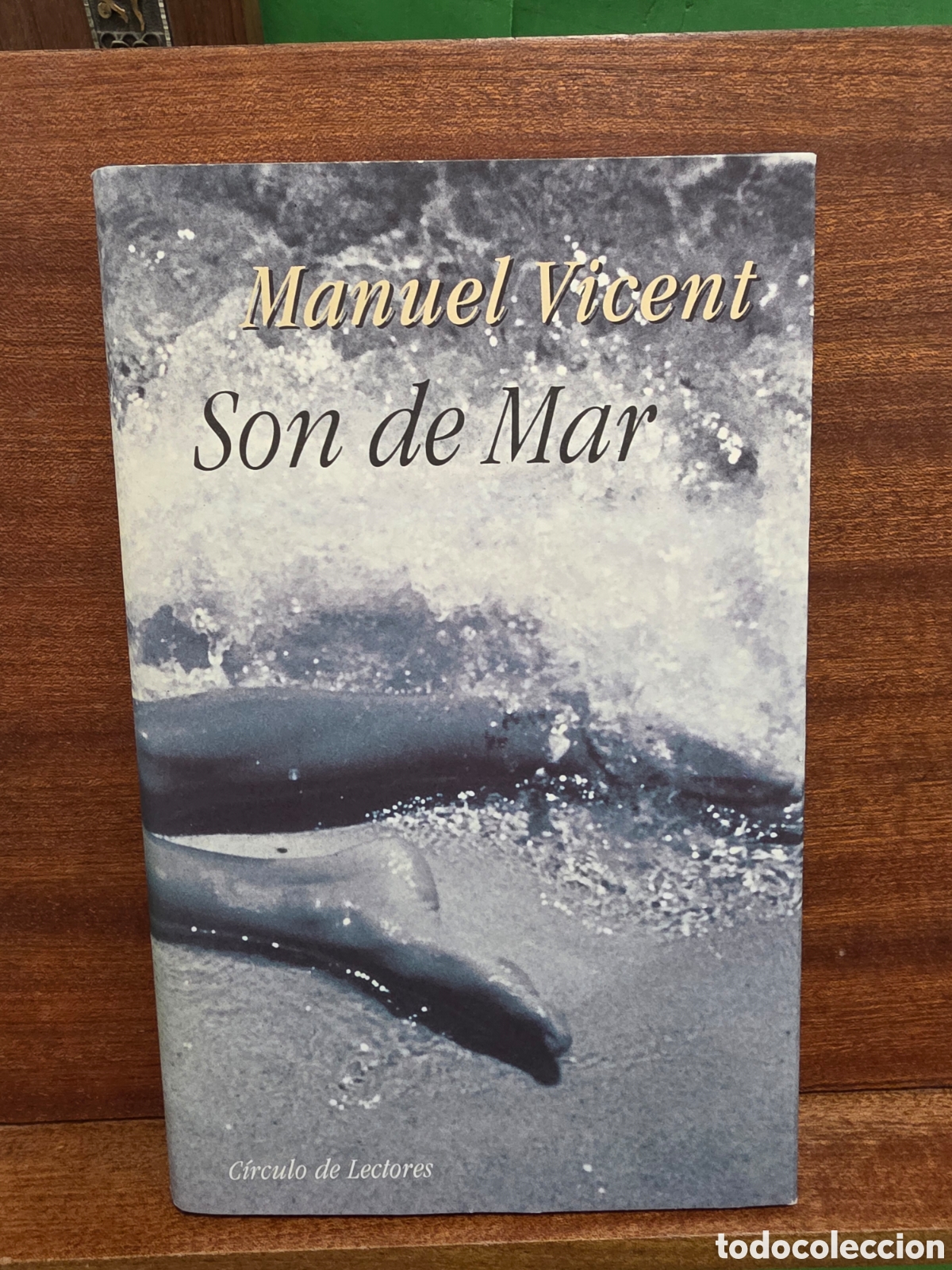 Libros de segunda mano: MANUEL VICENT...&rdquo;&rdquo;SON DE MAR&rdquo;&rdquo;...CIRCULO DE LECTORES...1999...