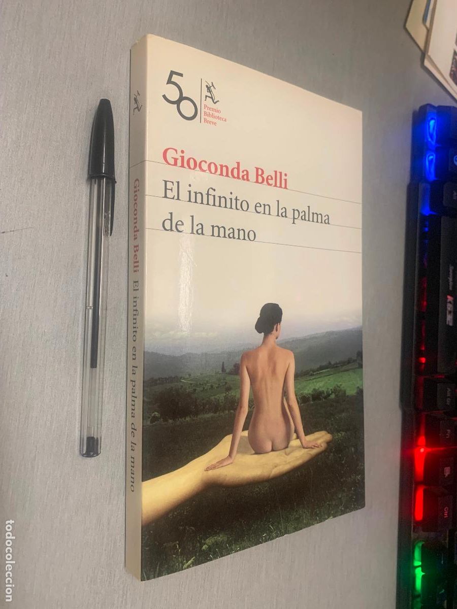Libros de segunda mano: EL INFINITO EN LA PALMA DE LA MANO / GIOCONDA BELLI / SEIX BARRAL 2008