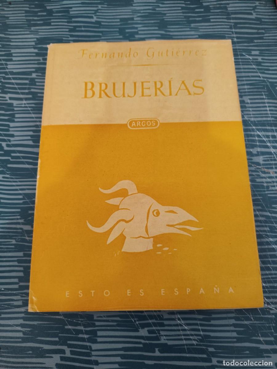 Libros de segunda mano: BRUJER&Iacute;AS, FERNANDO GUTI&Eacute;RREZ,ARGOS S.A, EDITORIAL 1949,56 P&Aacute;GINAS.