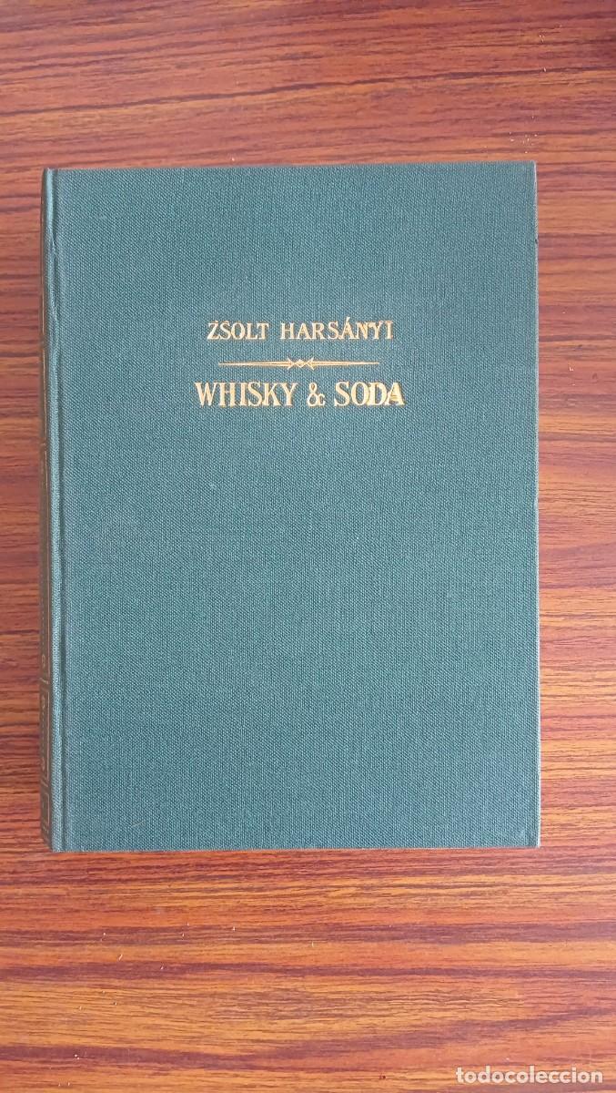 Libros de segunda mano: Whisky & soda, Zsolt Harsanyi. Planeta Colecci&oacute;n Omnibus
