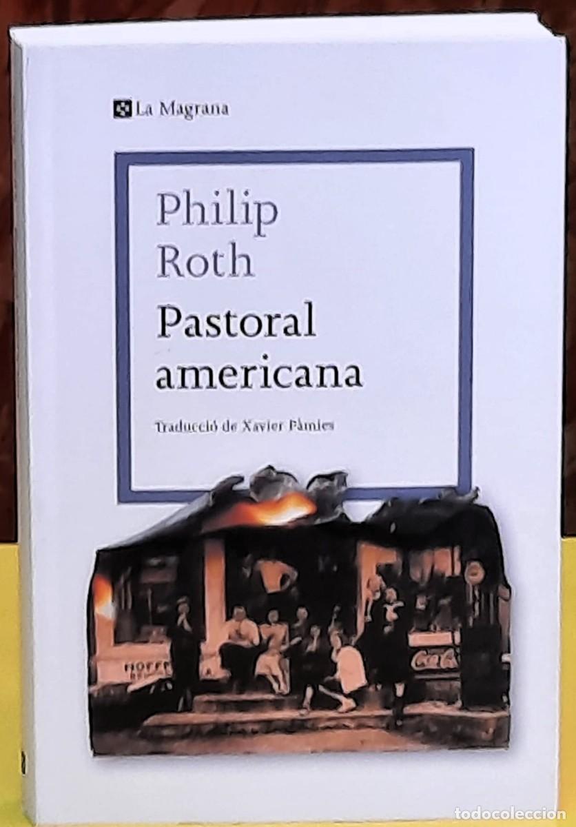 Gebrauchte B&uuml;cher: Pastoral Americana. Philip Roth. La Magrana. 1&ordf; edici&oacute; amb canvi de coberta; setembre 2022
