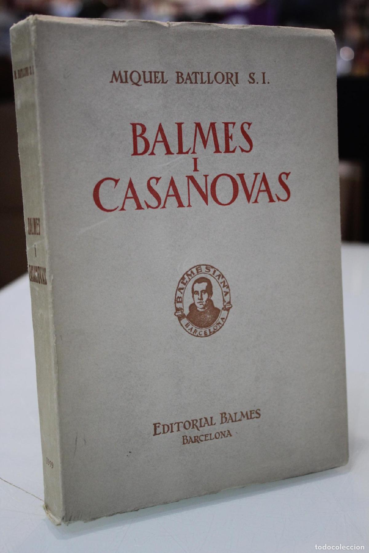 Libros de segunda mano: Balmes i Casanovas. Estudis biogr&agrave;fics i Doctrinals. - Batllori, Miquel.