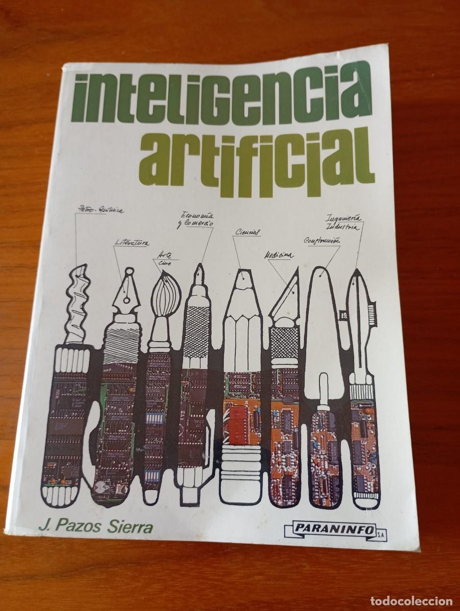 Libros de segunda mano: INTELIGENCIA ARTIFICIAL. J. PAZOS SIERRA. PARANINFO