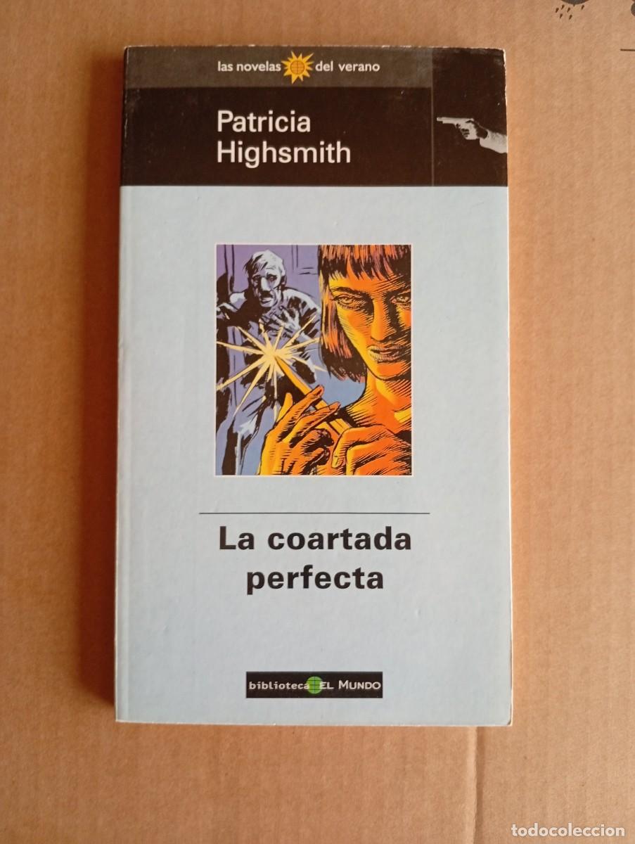 Libros de segunda mano: La coartada perfecta, de Patricia Highsmith. Novelas del verano biblioteca El Mundo