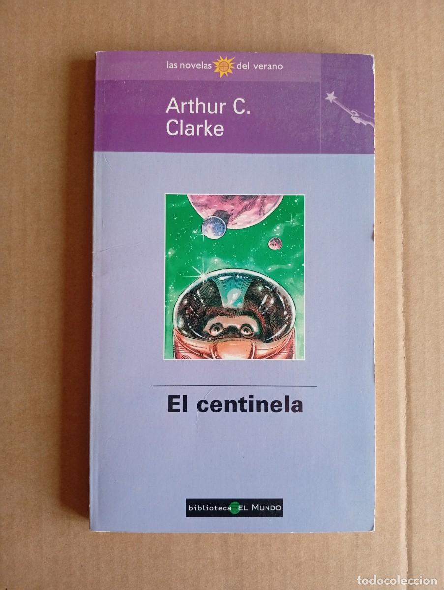 Libros de segunda mano: El centinela, de Arthur C. Clarke. Novelas del verano biblioteca El Mundo
