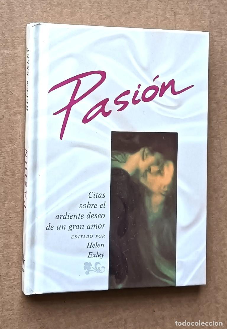 Libri di seconda mano: PASION - Citas sobre el ardiente deseo de un gran amor - Ed. Helen Exley - EDAH 1997