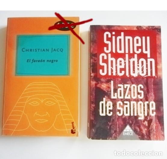 Libros de segunda mano: LOTE 2 NOVELAS - LAZOS DE SANGRE / SIDNEY SHELDON - EL FARA&Oacute;N NEGRO / CHRISTIAN JACQ - LIBRO NOVELA