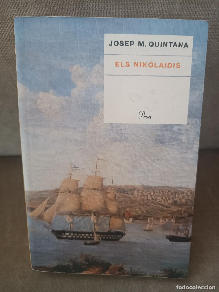 Libros de segunda mano: JOSEP M. QUINTANA - ELS NIKOLAIDIS - PROA, 2006 - A TOT VENT, 435 - EN CATAL&Agrave;