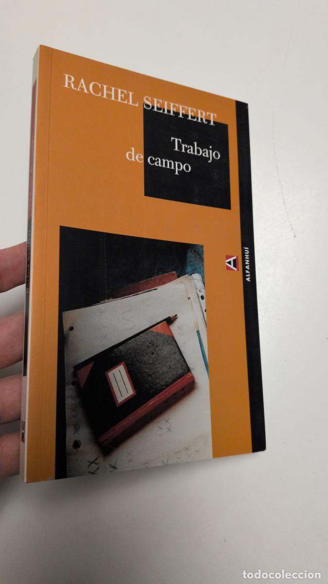 Libros de segunda mano: TRABAJO DE CAMPO - Rachel Seiffert
