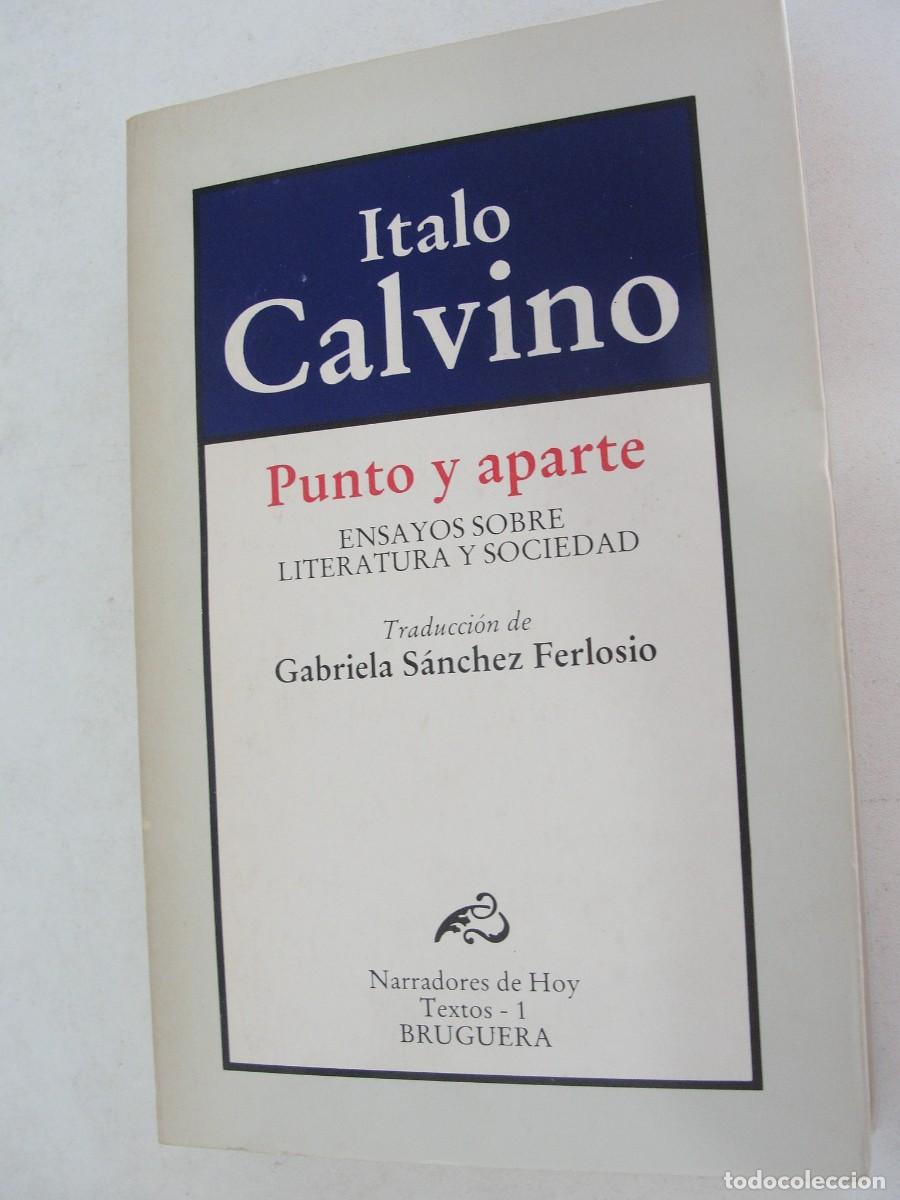 Libros de segunda mano: ENSAYO - ITALO CALVINO / PUNTO Y APARTE - LITERATURA Y SOCIEDAD - BRUGUERA 1983 / 1&ordf; ED - A ESTRENAR