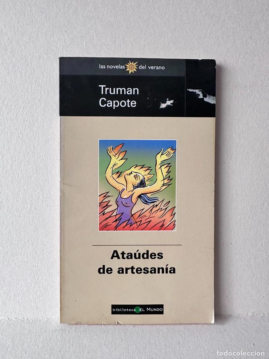 Libros de segunda mano: Truman Capote &ndash; Ata&uacute;des De Artesan&iacute;a