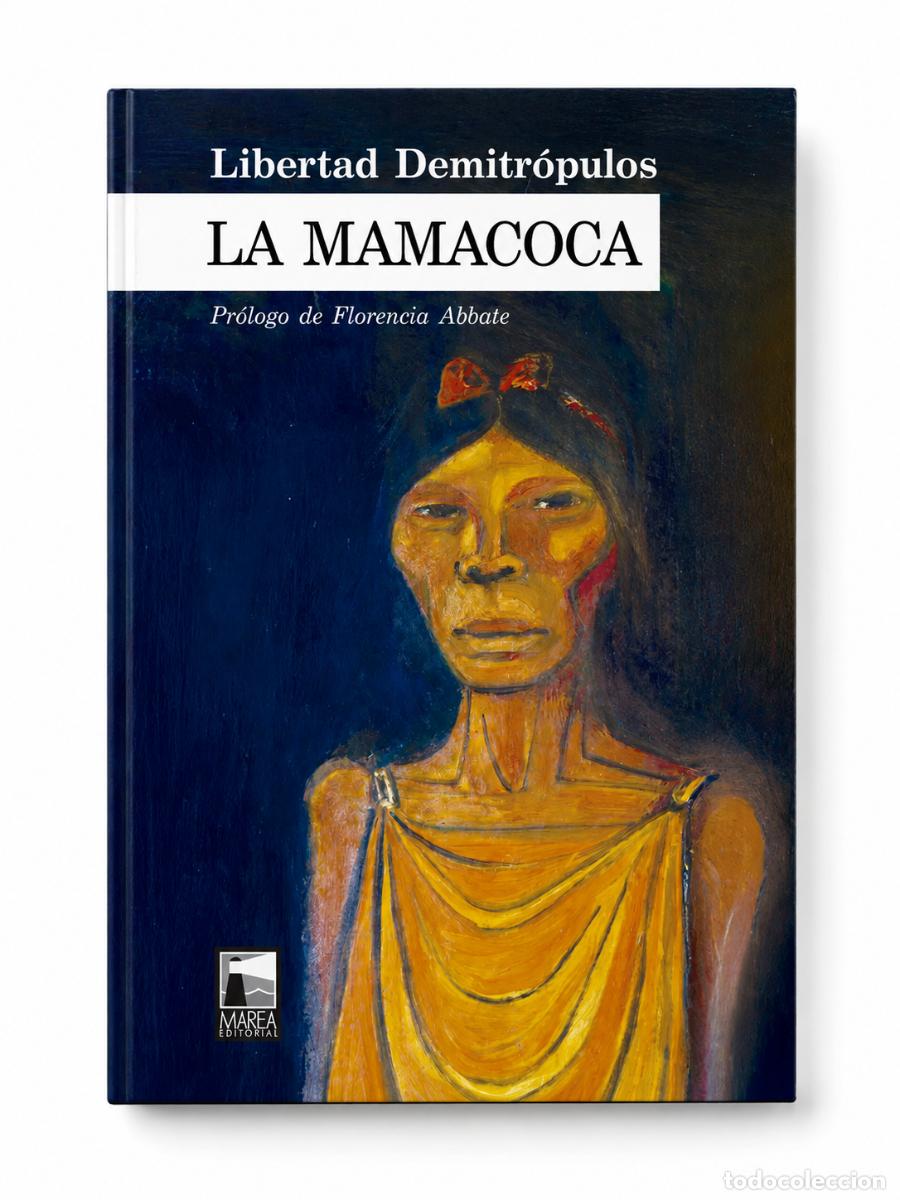 Libros de segunda mano: LIBERTAD DEMITR&Oacute;PULOS &ndash; LA MAMACOCA &ndash; MAREA EDITORIAL &ndash; LM