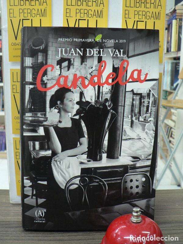 Libros de segunda mano: Candela: Premio Primavera de Novela 2019 - Juan del Val - Espasa - Narrativa