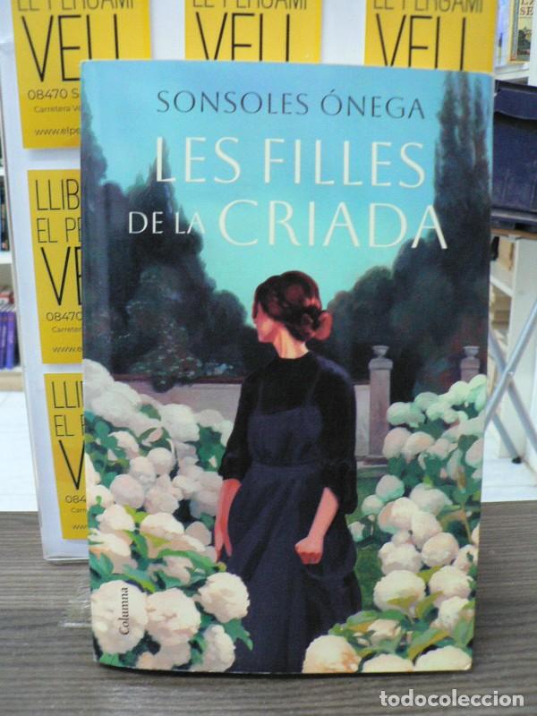 Libros de segunda mano: Les Filles de la Criada - Sonsoles Onega - Columna Cat - Cl&agrave;ssica, 1426